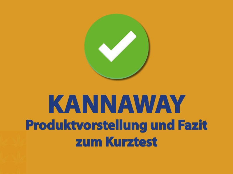 Kannaway - Produktvorstellung und Fazit zum Kurztest